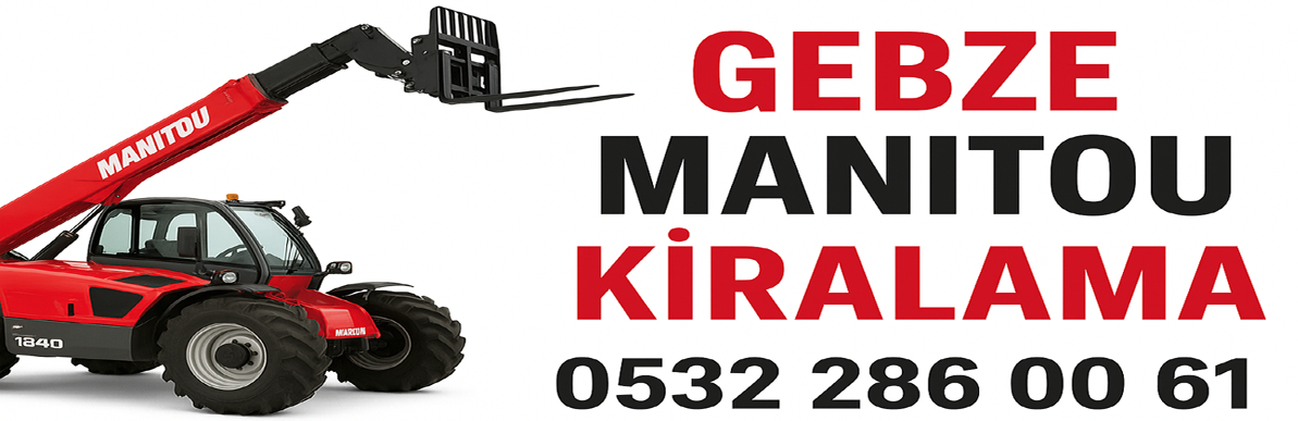 Karamürsel manitou kiralama Karamürsel manitou kiralama